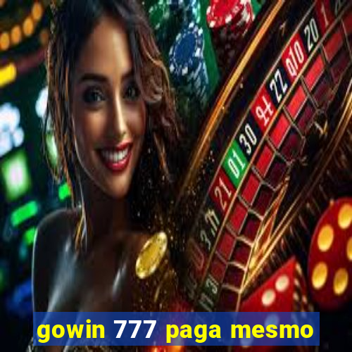 gowin 777 paga mesmo